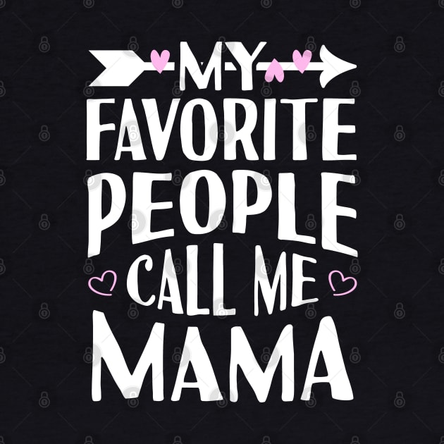 My Favorite People Call Me Mama by Tesszero